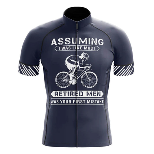 Dont Assume Im Retired Cycling Jersey Front