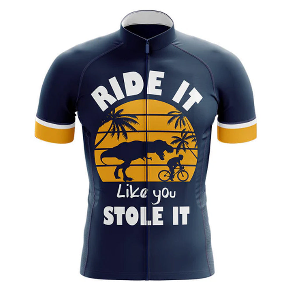 Ride Like You Stole It Cycling Jersey Front