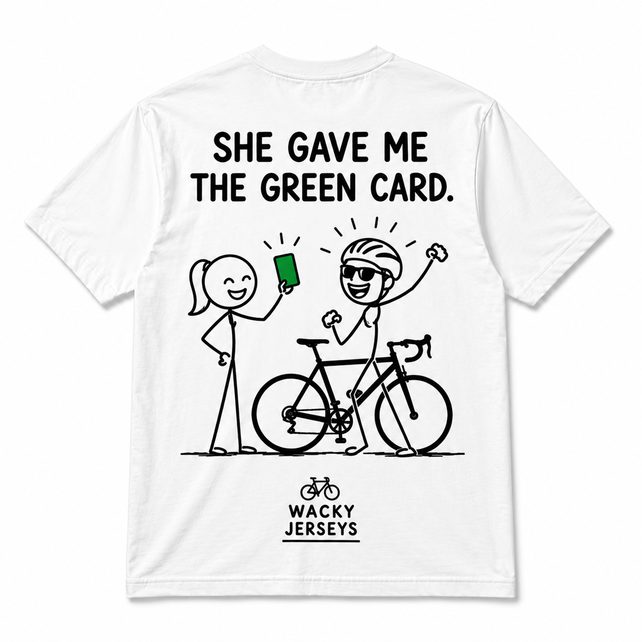 White short-sleeve t-shirt showing the back graphic with the text 'SHE GAVE ME THE GREEN CARD.' above a black line drawing of a woman, a cyclist, and a green card.